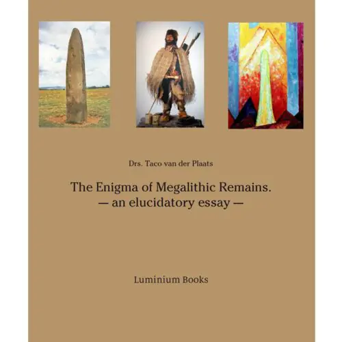 The Enigma of Megalithic Remains. – an elucidatory essay –
